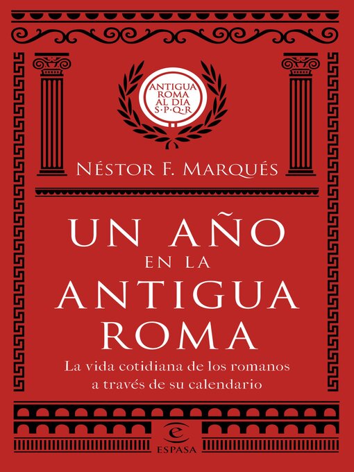 Title details for Un año en la antigua Roma by Néstor F. Marqués - Available
